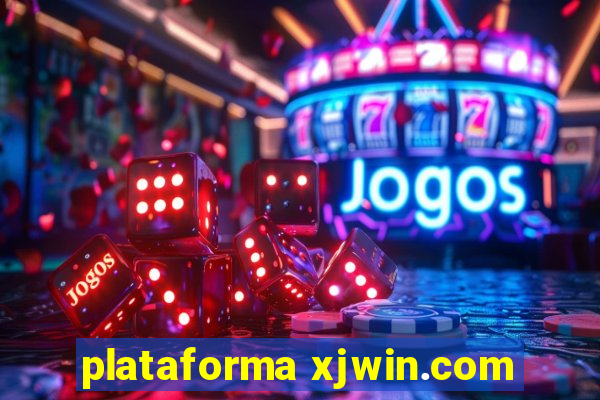 plataforma xjwin.com